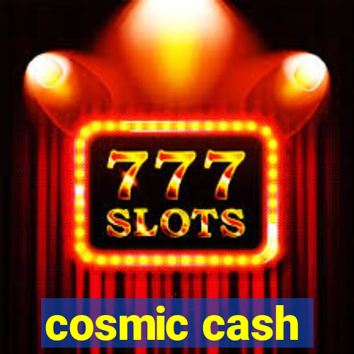 cosmic cash