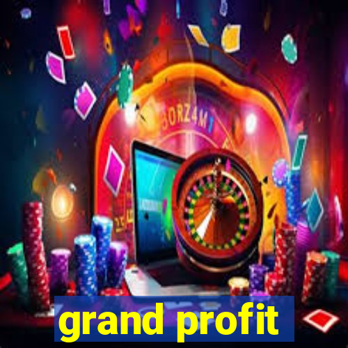 grand profit