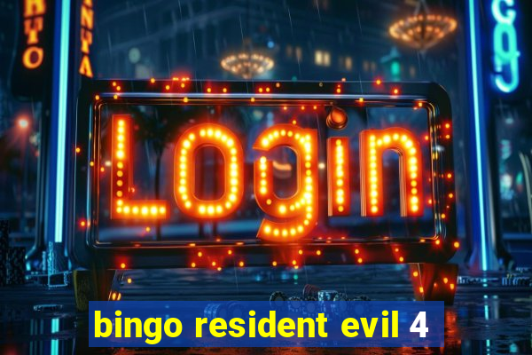 bingo resident evil 4