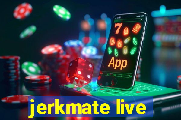 jerkmate live