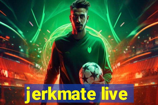 jerkmate live