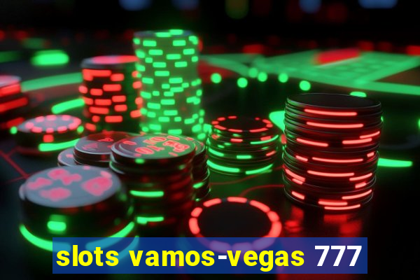 slots vamos-vegas 777