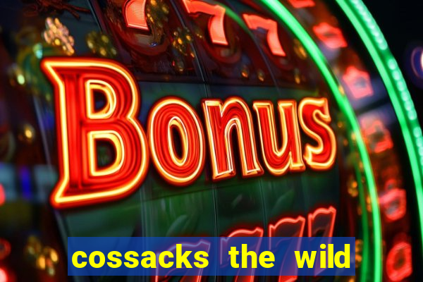 cossacks the wild hunt wonderways slot