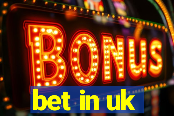 bet in uk