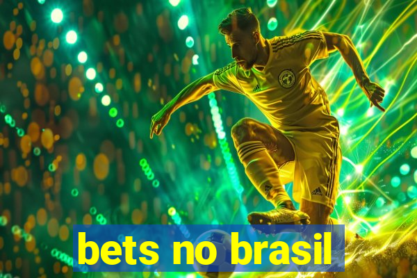 bets no brasil