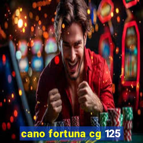 cano fortuna cg 125