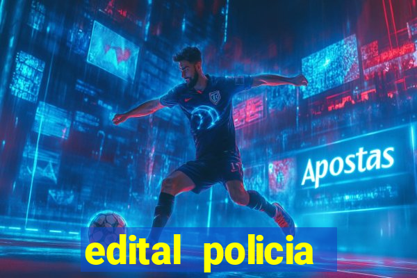 edital policia civil bahia