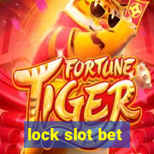 lock slot bet