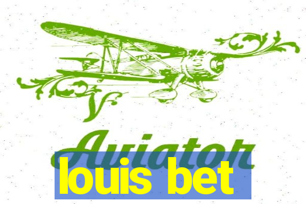 louis bet