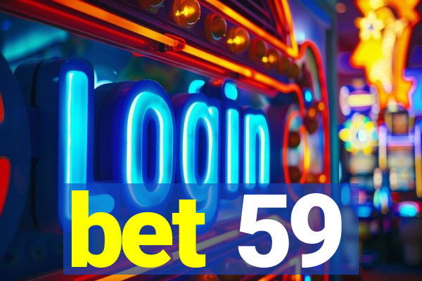 bet 59