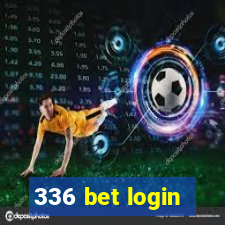 336 bet login