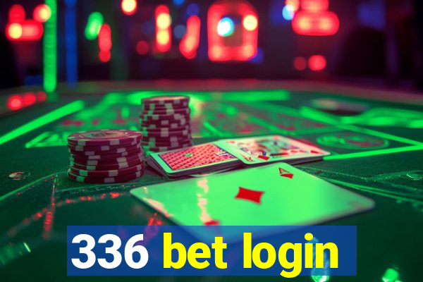 336 bet login