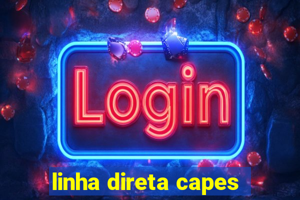 linha direta capes