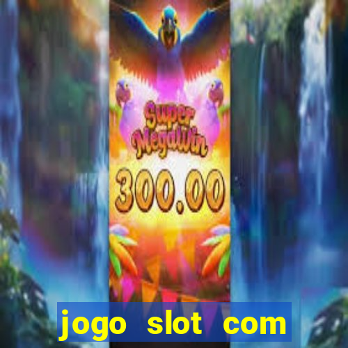 jogo slot com bonus gratis