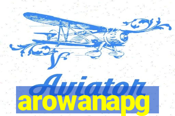 arowanapg