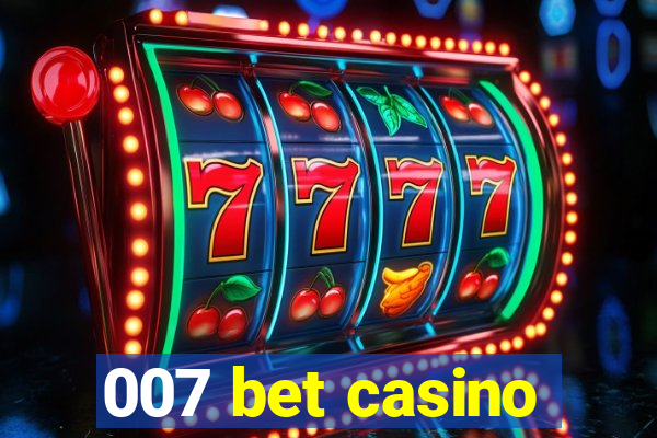 007 bet casino