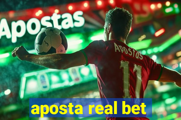 aposta real bet