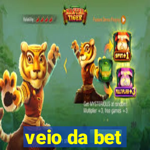 veio da bet