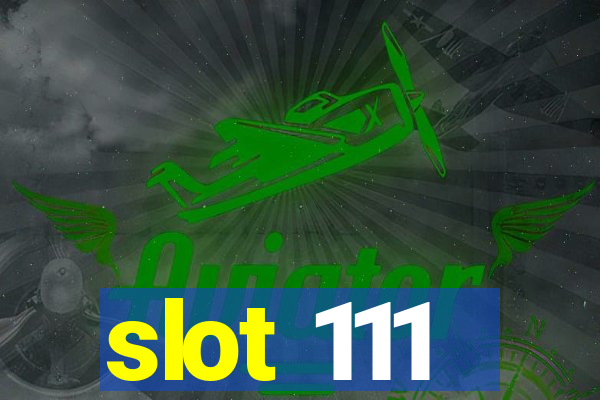 slot 111