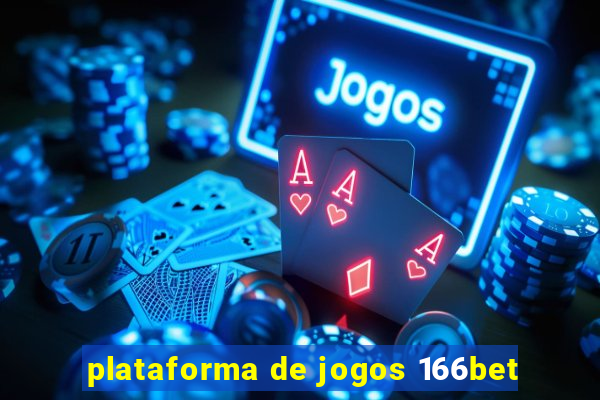 plataforma de jogos 166bet