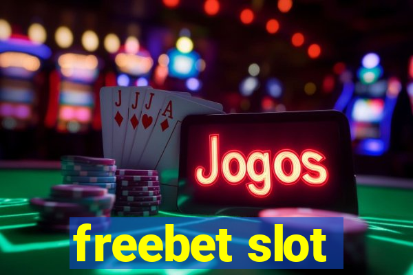 freebet slot