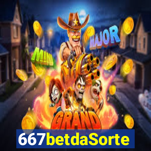 667betdaSorte