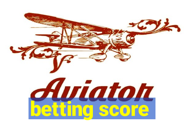 betting score