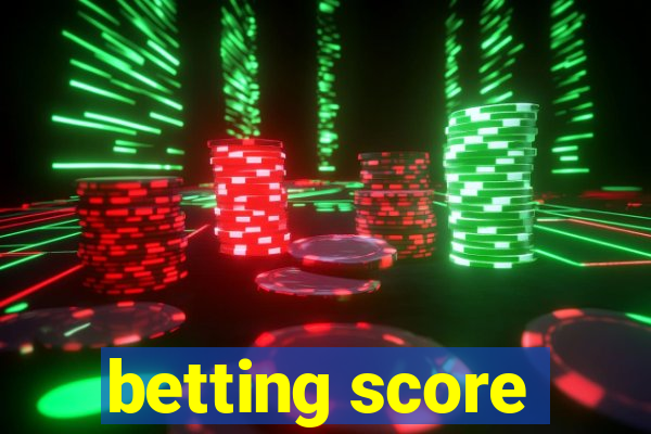 betting score