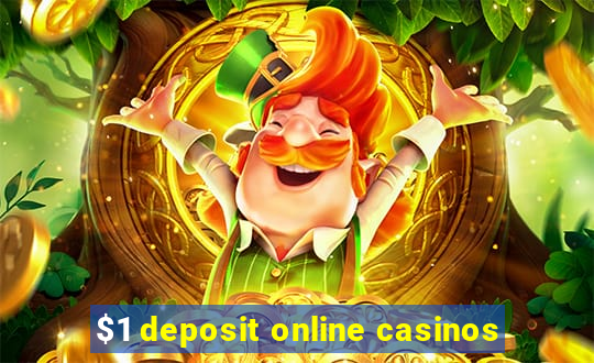 $1 deposit online casinos