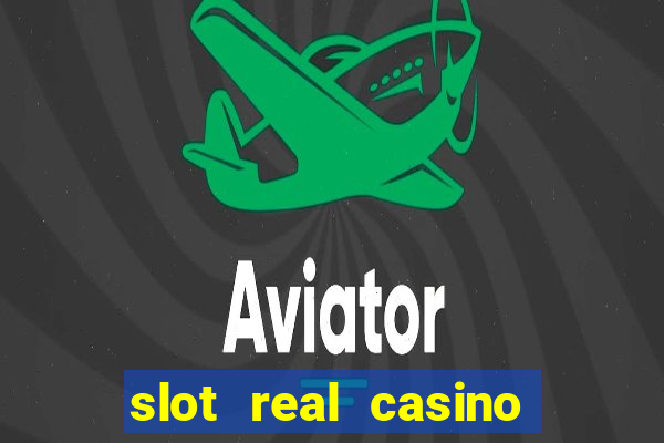 slot real casino paga mesmo