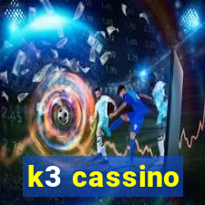 k3 cassino