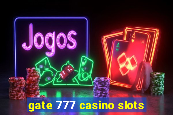 gate 777 casino slots