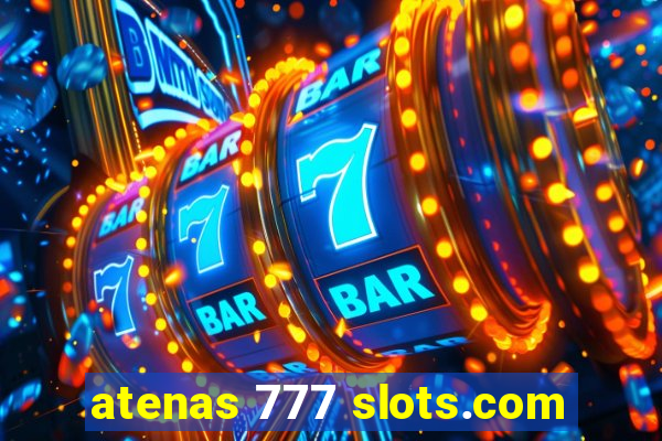 atenas 777 slots.com