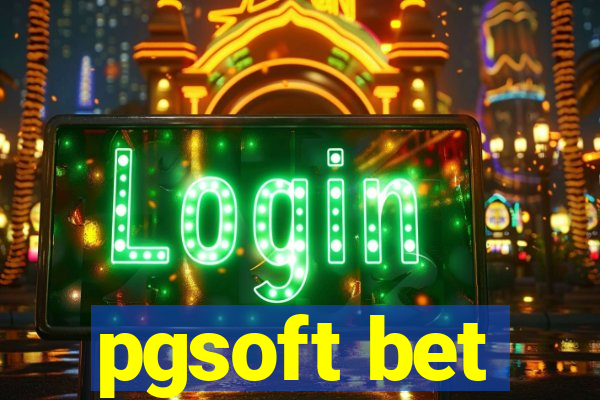 pgsoft bet