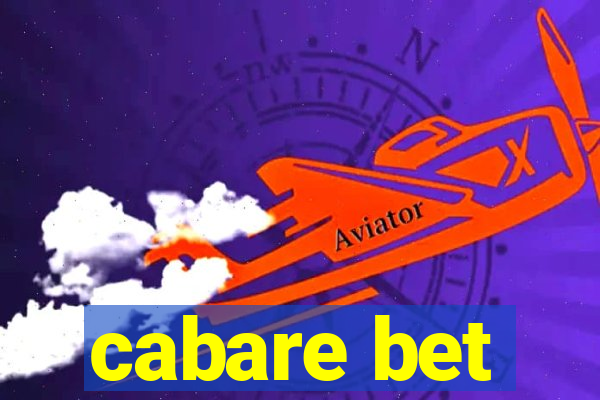 cabare bet