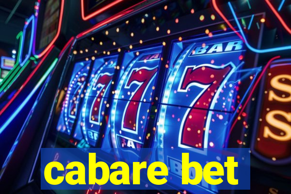 cabare bet