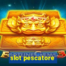 slot pescatore