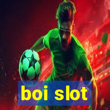 boi slot