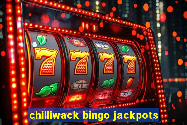 chilliwack bingo jackpots