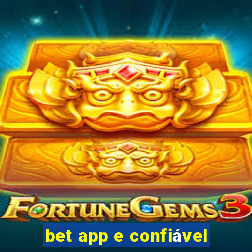 bet app e confiável