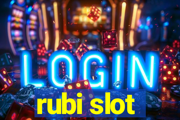 rubi slot