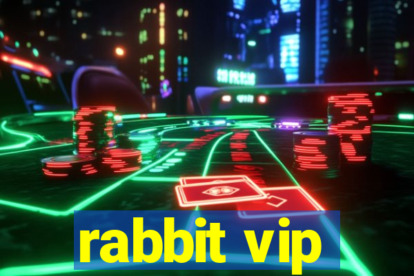 rabbit vip