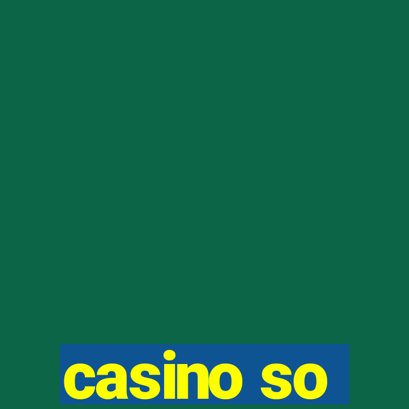 casino so