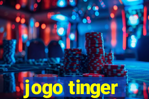 jogo tinger