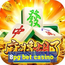 8pg bet casino