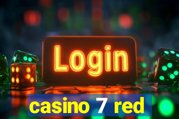 casino 7 red