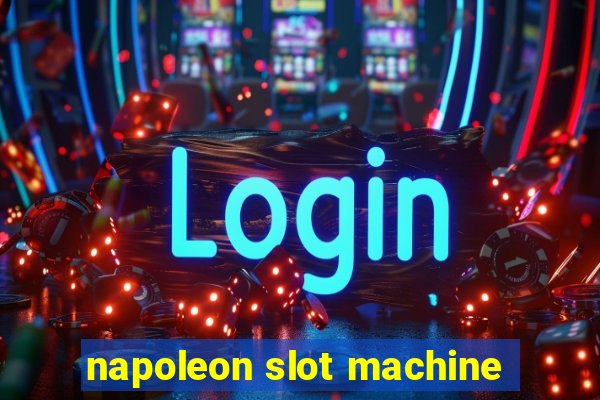 napoleon slot machine