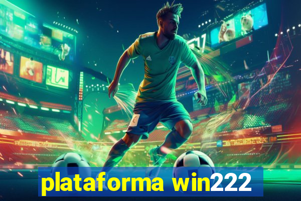 plataforma win222