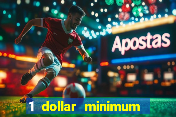 1 dollar minimum deposit casino yukon