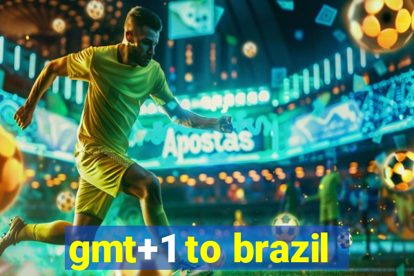 gmt+1 to brazil